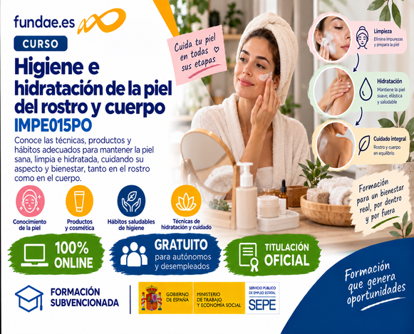 HIGIENE E HIDRATACIÓN DE LA PIEL DEL ROSTRO Y CUERPO